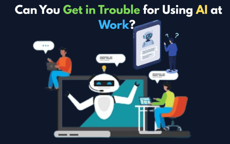 Can You Get in Trouble for Using AI at Work?