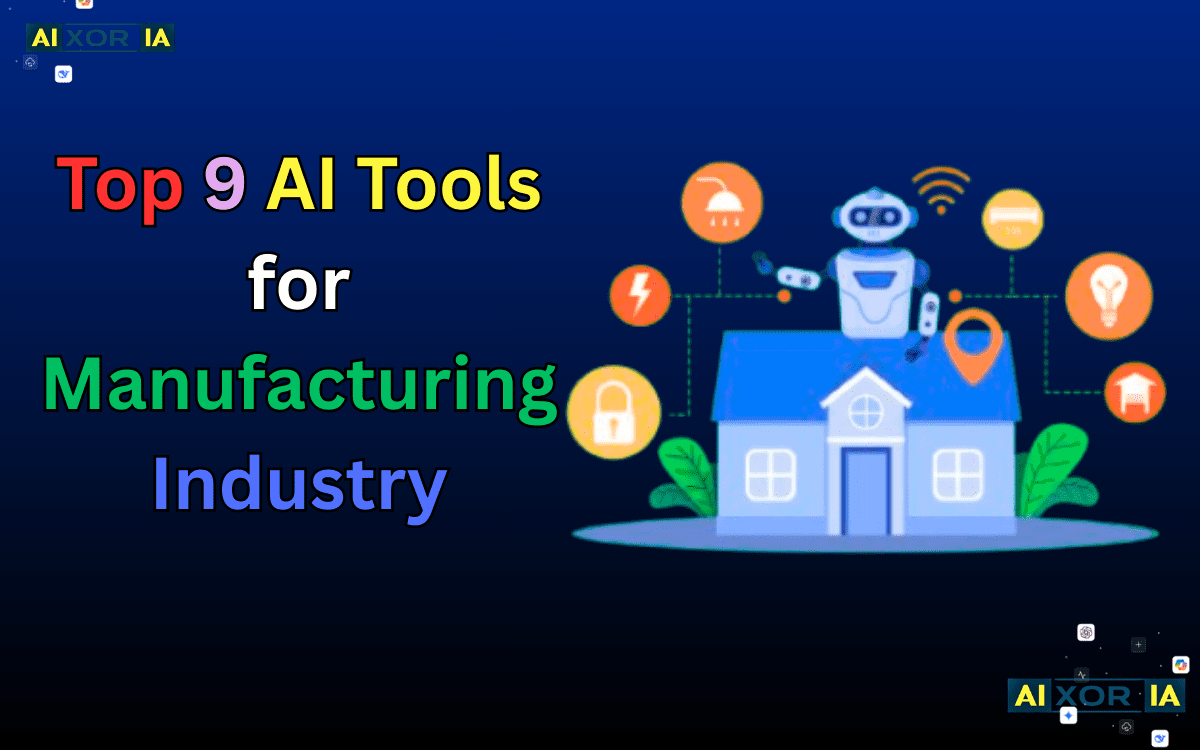Top 9 AI Tools for the Manufacturing Industry