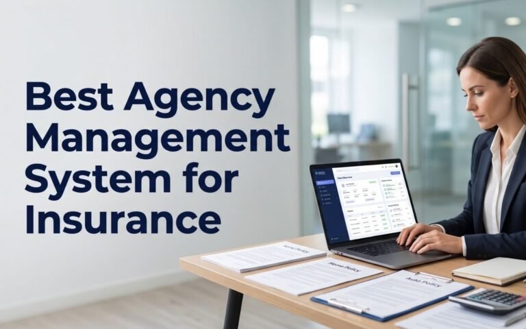 Best Agency Management System for Insurance in 2026 (Complete Guide)